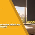 Best blackout roller blinds for home